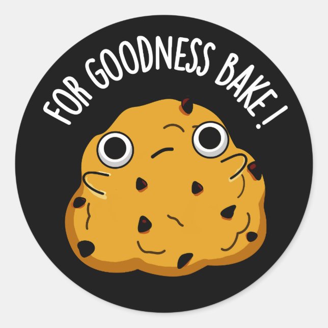 Für Goodness Bake Funny Food Baking Pub Dark BG Runder Aufkleber (Vorderseite)