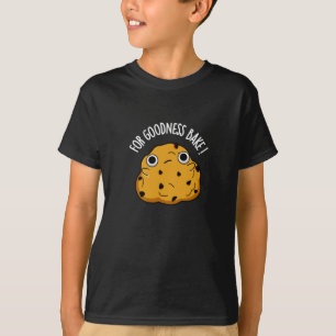 Für Goodness Bake Funny Food Baking Pub Dark BG T-Shirt