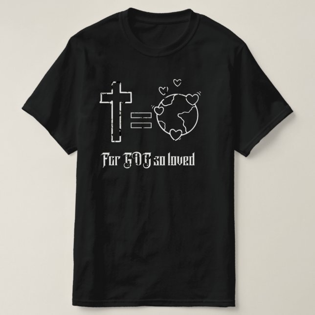 Für Gott so geliebt T-Shirt (Design vorne)