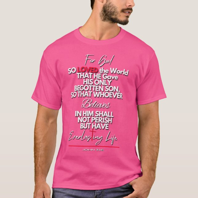 Für Gott so liebte die Welt...(John 316) T-Shirt (Vorderseite)