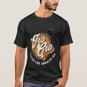 Für Gro Watts Los Angeles CA Afro Pick Raise Fi T-Shirt
