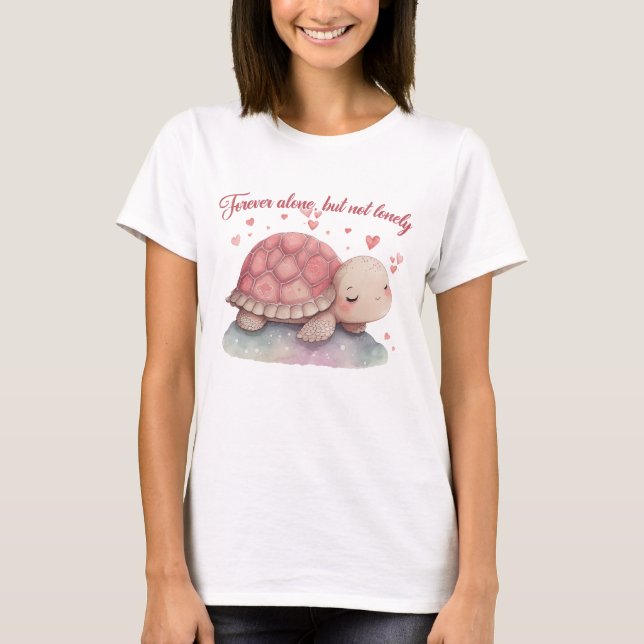 Für immer allein, aber nicht einsam T-Shirt (Vorderseite)