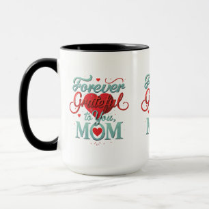 Für immer dankbar dir, Mama - 15 oz Kombi-Tasse   Tasse