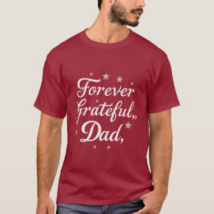 Für immer dankbar, Vater T-Shirt