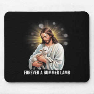 Für immer ein mieses Lamm, Lamm Jesus Christliche Mousepad