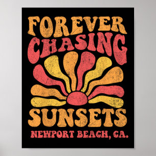 Für immer Sonnenuntergänge jagen Newport Beach Kal Poster