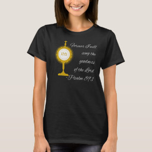 Für immer werde ich die Lob des Herrn Monstr singe T-Shirt