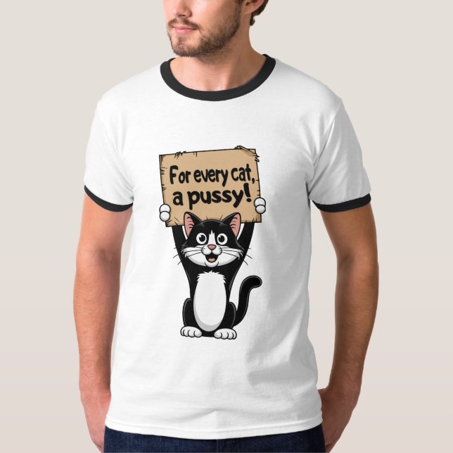 Für jede Katze, eine Fotze! T-Shirt (Vorderseite)