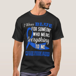 Für jemanden, der mir Guillain Barre Syndrom bedeu T-Shirt