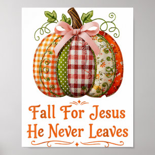 Für Jesus fallen Er verlässt nie Kürbis-Patchwork Poster