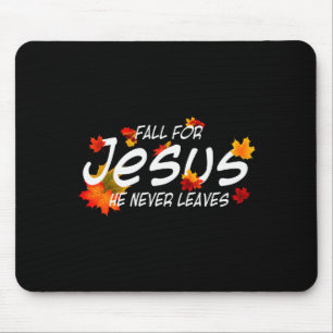 Für Jesus fallen, er verlässt nie T-Shirt Christli Mousepad