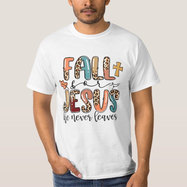 Für Jesus Verlasse er nie T-Shirt (Vorderseite)