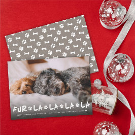Fur La La La La Paws Dog Lover Foto Funny Pet Feiertagskarte