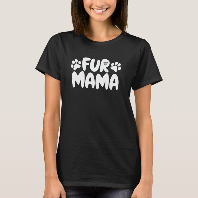 Fur Mama T-Shirt (Vorderseite)