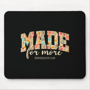Für mehr gemacht, Epheser 2 10 Floral, Christlich Mousepad