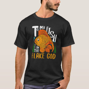 Für meine Fische bin ich der Flockengott Aquarienl T-Shirt