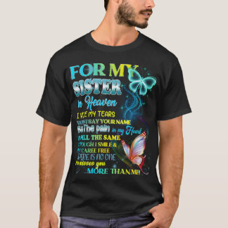 Für meine Schwester im Himmel verberge ich meine T T-Shirt