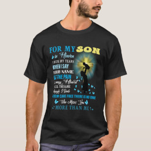Für meinen Sohn im Himmel ist der Schmerz in meine T-Shirt