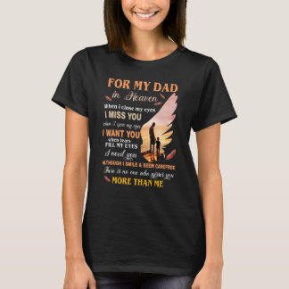 Für meinen Vater im Himmel, wenn ich meine Augen N T-Shirt