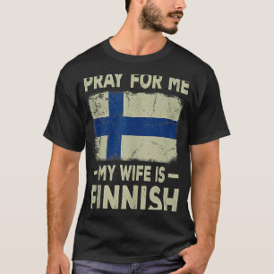 Für mich beten meine Ehefrau ist finnisch-husband T-Shirt