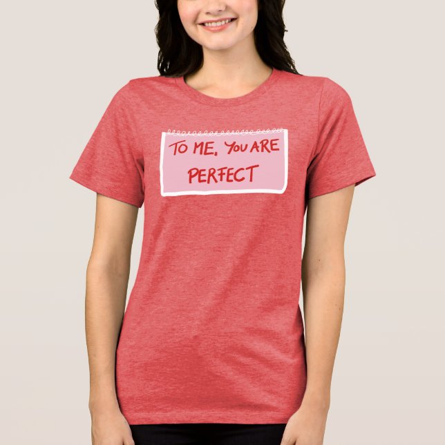 Für mich bist du perfekt. Tri-Blend shirt (Vorderseite)