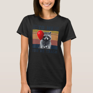 Für mich sind Sie Müll Funny Raccoon Vintages Camp T-Shirt