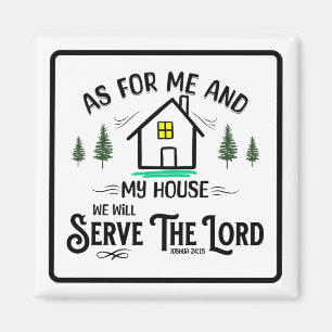 FÜR MICH UND MEIN HAUS WERDEN WIR DEN HERRN SERVIE MAGNET