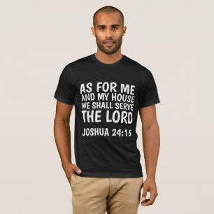 FÜR MICH UND MEIN HAUS WERDEN WIR DEN HERRN SERVIE T-Shirt