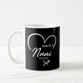 Für Nani Est 2021 New Nani bestimmt Kaffeetasse