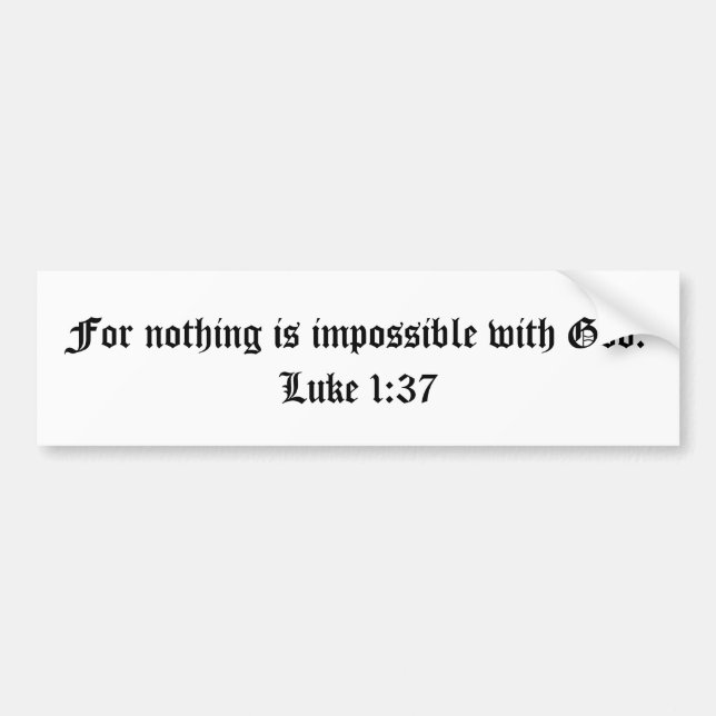 Für Nichts ist unmöglich mit Gott.  Luke-1:37 Autoaufkleber (Vorne)