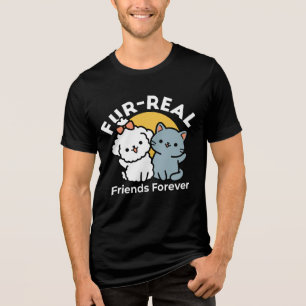 Fur-Real Friends Forever   Niedliches Katzen- und  Tri-Blend Shirt
