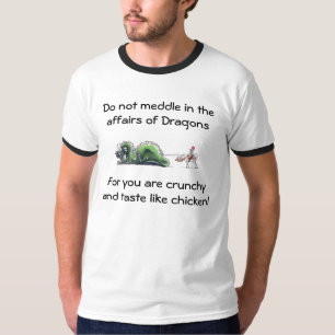 Für Sie sind crunchy und Geschmack wie Huhn! T-Shirt