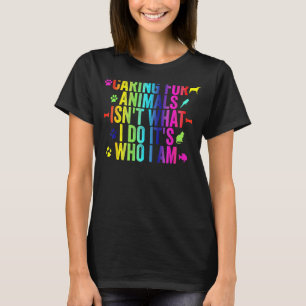 Für Tiere gekümmert ist nicht, was ich tue, sonder T-Shirt