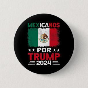 Für Trump 2024 Pro Trump Geschenk - Mexicanos Por Button