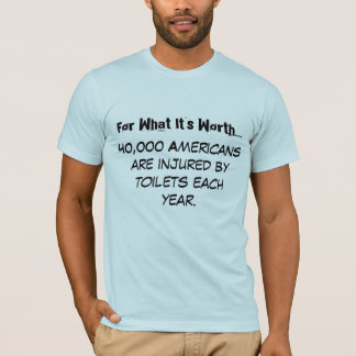 Für, was es… wert ist, sind 40.000 Amerikaner in… T-Shirt
