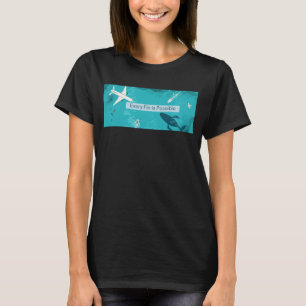 Für Whaleliebhaber ist jede Fin möglich T-Shirt