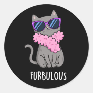 Furbulous Funny Elegant Cat Pun Dark BG Runder Aufkleber