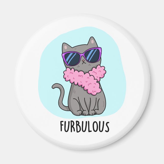 Furbulous Funny Elegant Cat Pun Magnet (Vorne)