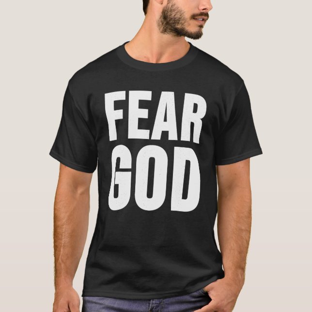Furcht Gott T Shirt (Vorderseite)