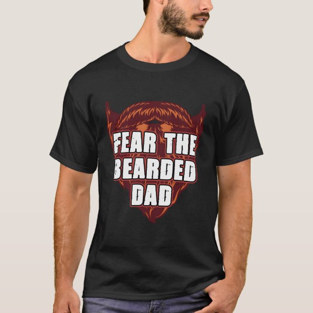 Furcht vor dem bärtigen Vater Bart Spaß Mustache T-Shirt (Vorderseite)