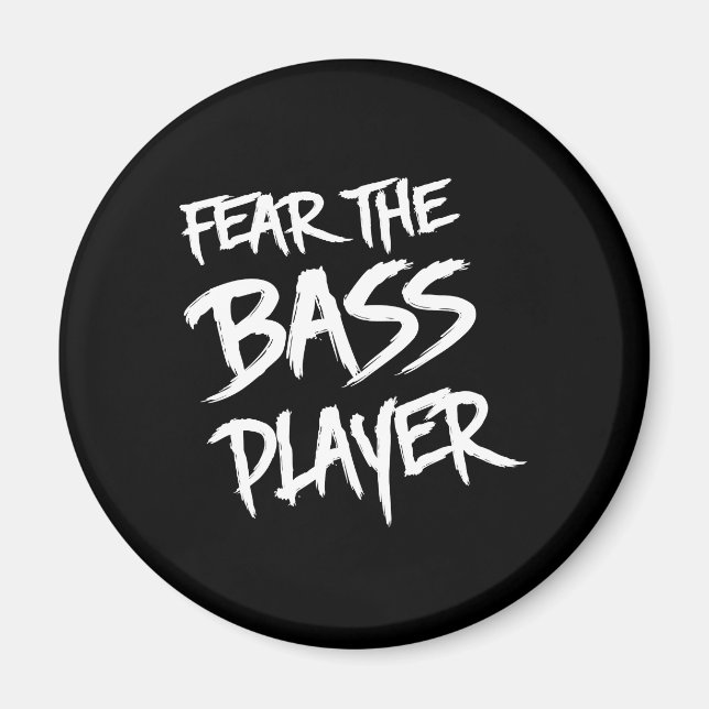 Furcht vor dem Bass Player Magnet (Vorne)