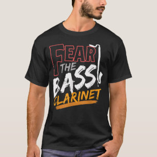 Furcht vor dem Bassklarinett-Musikinstrument für M T-Shirt