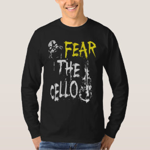 Furcht vor dem Cello für ihn oder sie T-Shirt