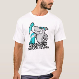 Furcht vor dem Fin, Ebrace die Spin Surfshai T-Shirt