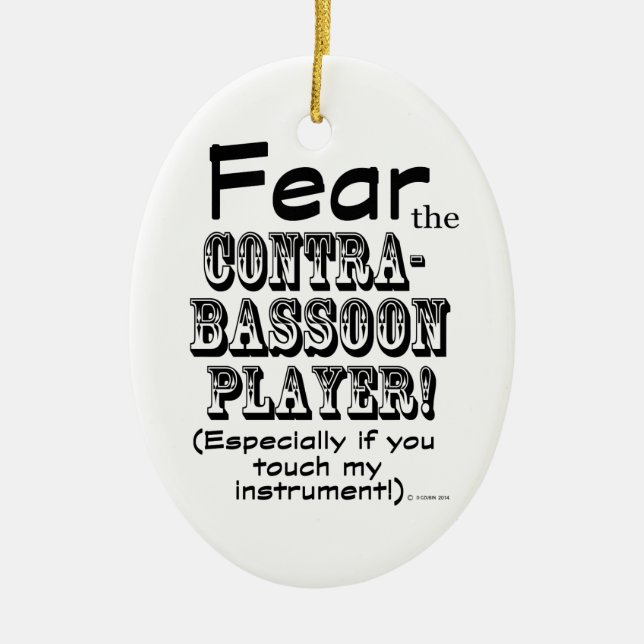 Furcht vor dem Kontrabassoon-Spieler Keramik Ornament (Vorne)