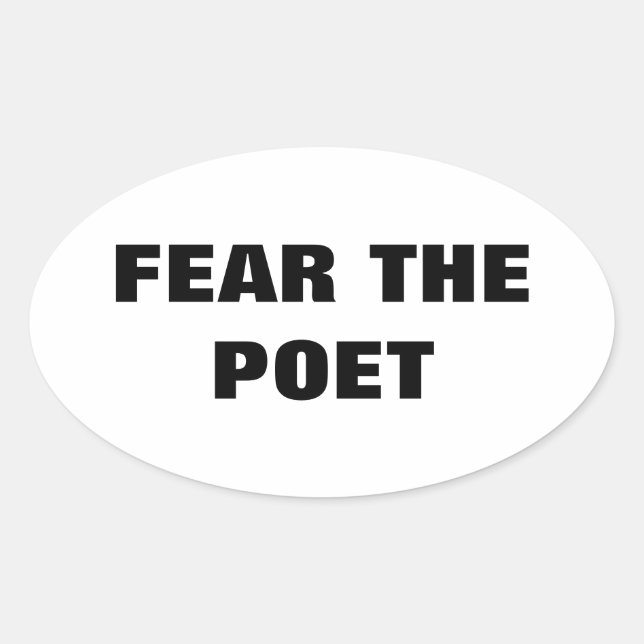 Furcht vor dem Poet-Aufkleber Ovaler Aufkleber (Vorderseite)