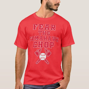 Furcht vor dem Tomahawk Chop T-Shirt