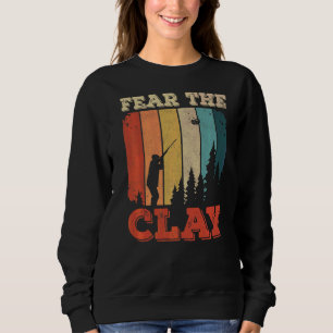 Furcht vor dem Ton für einen Tontaubenschleuder Sweatshirt