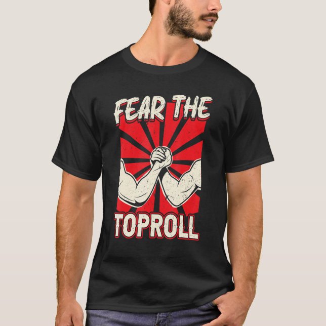 Furcht vor dem Wrestling des Toprolls T-Shirt (Vorderseite)