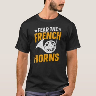 Furcht vor den französischen Hörnern T-Shirt